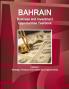 Bahrain Business and Investment Opportunities Yearbook Volume 1 Strategic Practical Information and Opportunities