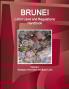 Brunei Labor Laws and Regulations Handbook Volume 1 Strategic Information and Basic Laws