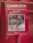 Cambodia Labor Laws and Regulations Handbook Volume 1 Strategic Information and Basic Laws