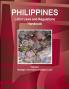Philippines Labor Laws and Regulations Handbook Volume 1 Strategic Information and Basic Laws