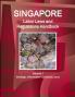 Singapore Labor Laws and Regulations Handbook Volume 1 Strategic Information and Basic Laws