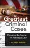 The Greatest Criminal Cases