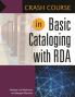 Crash Course in Basic Cataloging with RDA