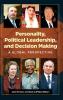 Personality Political Leadership and Decision Making