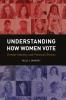 Understanding How Women Vote
