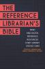 The Reference Librarian's Bible