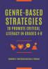 Genre-Based Strategies to Promote Critical Literacy in Grades 4â€8