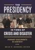 The Presidency in Times of Crisis and Disaster