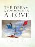 The Dream A Few Memories A Love