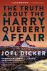 Truth About The Harry Quebert Affair The