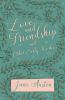Love and Friendship and Other Early Works