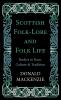 Scottish Folk-Lore and Folk Life - Studies in Race Culture and Tradition