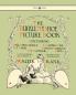 Buckle My Shoe Picture Book - Containing One Two Buckle My Shoe a Gaping-Wide-Mouth-Waddling Frog My Mother - Illustrated by Walter Crane