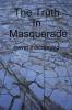 The Truth In Masquerade
