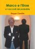 Marco e l'Eroe e i racconti del probabile