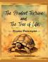 The Prudent Tortoise and The Tree of Life