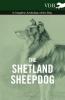 The Shetland Sheepdog - A Complete Anthology of the Dog