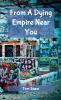 From A Dying Empire Near You