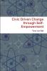 Civic Driven Change through Self-Empowerment