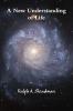 A New Understanding of Life