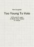 Too Young To Vote