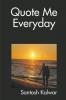 Quote Me Everyday
