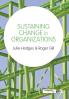 Sustaining Change in Organizations