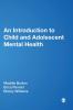 An Introduction to Child and Adolescent Mental Health