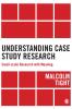 Understanding Case Study Research