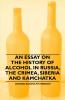An Essay on the History of Alcohol in Russia the Crimea Siberia and Kamchatka