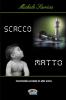 SCACCO MATTO