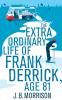 The Extra Ordinary Life of Frank Derrick Age 81