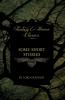 Some Short Stories by Lord Dunsany (Fantasy and Horror Classics)