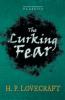 The Lurking Fear (Fantasy and Horror Classics) ; With a Dedication by George Henry Weiss
