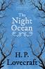 The Night Ocean (Fantasy and Horror Classics) ; With a Dedication by George Henry Weiss