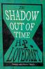 The Shadow Out of Time (Fantasy and Horror Classics) ; With a Dedication by George Henry Weiss