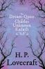 The Dream-Quest of Unknown Kadath (Fantasy and Horror Classics) ; With a Dedication by George Henry Weiss