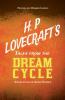 H. P. Lovecraft's Tales from the Dream Cycle - A Collection of Short Stories (Fantasy and Horror Classics) ; With a Dedication by George Henry Weiss