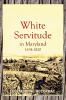 White Servitude in Maryland 1634-1820 (1904)
