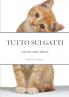 Tutto Sui Gatti