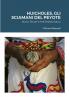 Huicholes Gli Sciamani Del Peyote