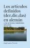 Los articulos definidos (derdiedas) en alemán
