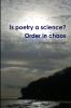 Is poetry a science? Order in chaos