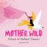 Mother Wild
