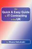 The Quick and Easy Guide to IT Contracting in the UK