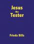 Jesus the Tester