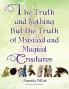 The Truth and Nothing But the Truth of Mystical and Magical Creatures