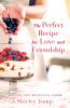 Perfect Recipe for Love and Friendship