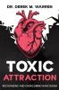 Toxic Attraction