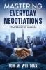 Mastering Everyday Negotiations